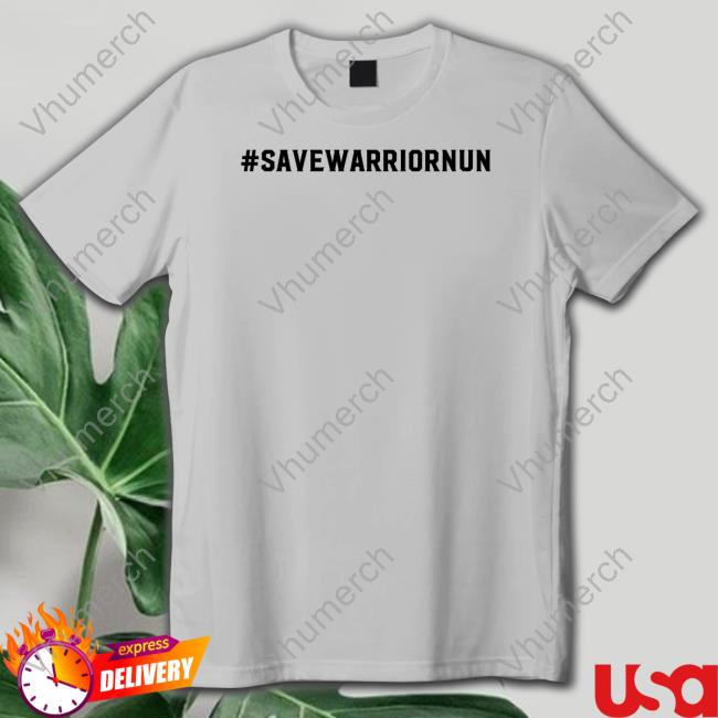Jamesthompsonks #Savewarriornun Shirts