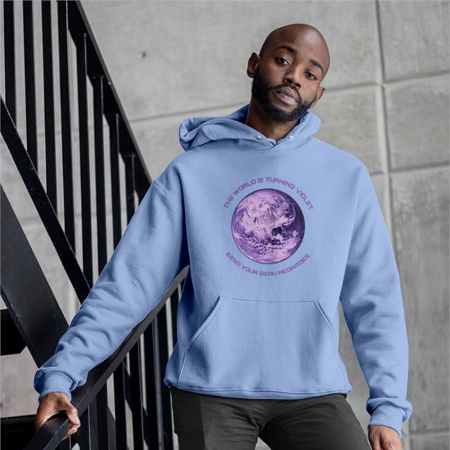 The World Is Turning Violet Send Your Beau Regardes Hoodie