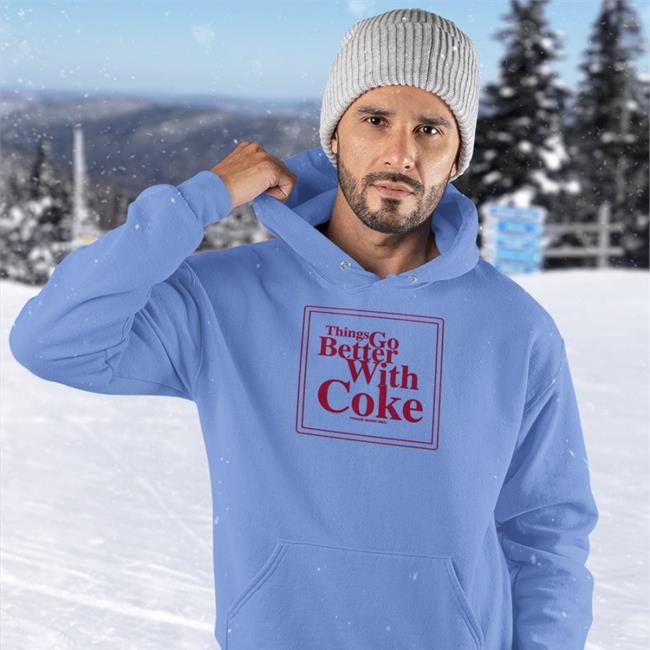 Thing Go Better With Coke Sweatshirt