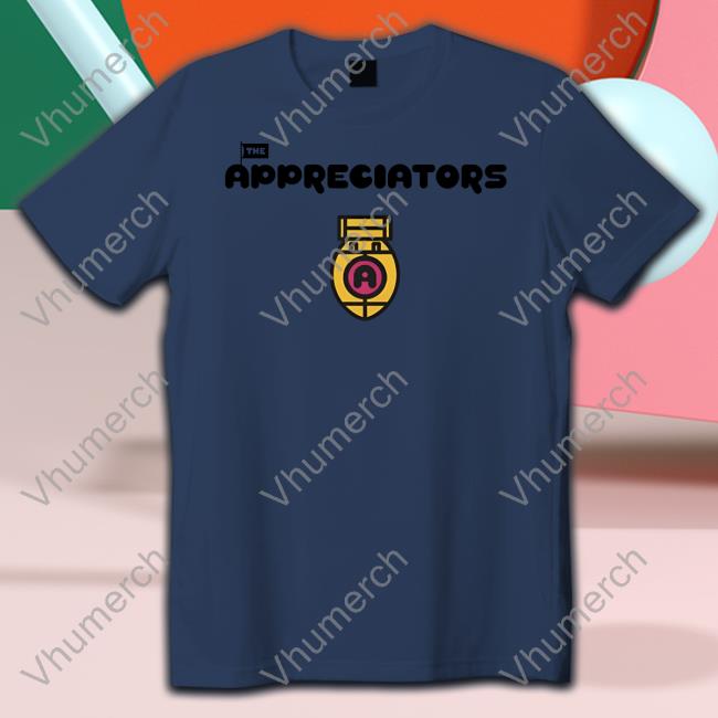 The Appreciators Bomb New Shirt The Appreciators Bomb Tees