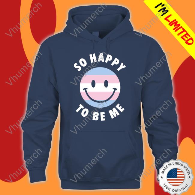 So Happy To Be Me Trans Tee Shirt