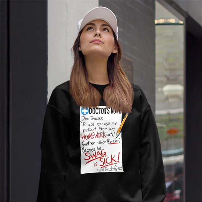Weird Thrift Store Shirts Doctor's Note Dear Teacher Please Excuse My Patient From Any Homework Hoodie Weird Thrift Store Shirts Doctor's Note Dear Teacher Please Excuse My Patient From Any Homework Hoodie Strangethrift