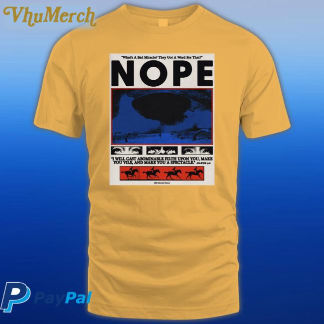 What's A Bad Miracle They Got A Word For That Nope Shirts