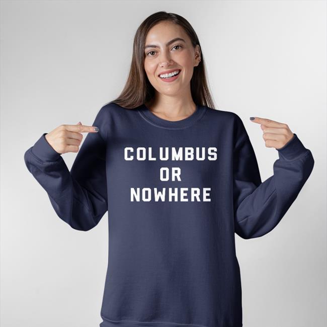 The CBJ Haters Columbus Or Nowhere Shirt