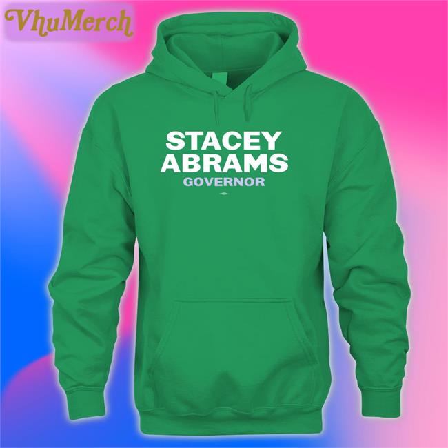 Stacey Abrams Governor T Shirt Stacey Abrams Governor Shirt