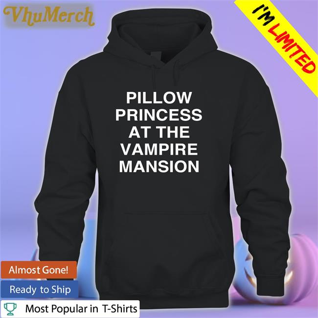 Pillow Princess At The Vampire Mansion Hoodie Mcr Pillow Princess At The Vampire Mansion Shirts