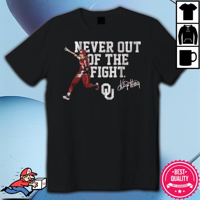 Oklahoma Softball Kinzie Hansen Never Out Of The Fight Signature Shirt