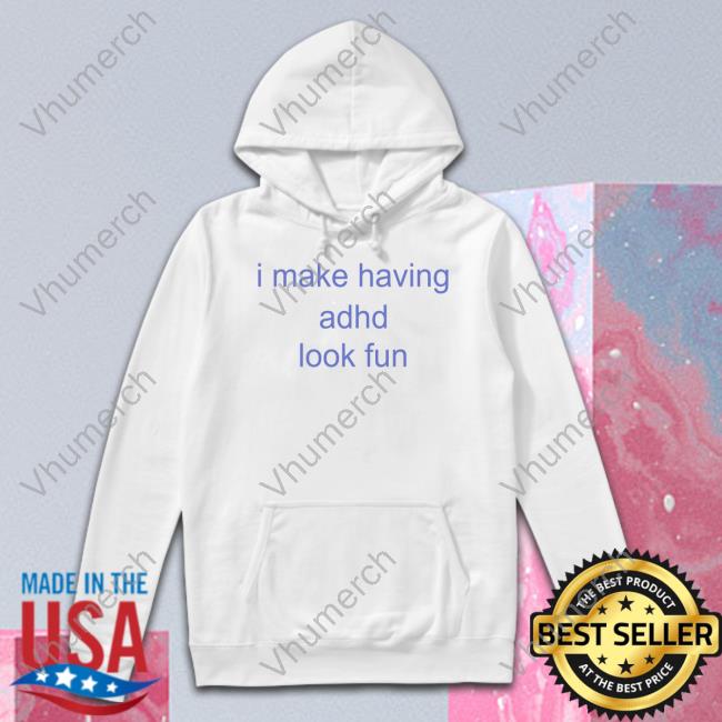 Neobatsuit I Make Having Adhd Look Fun Long Sleeve Tee Shirt