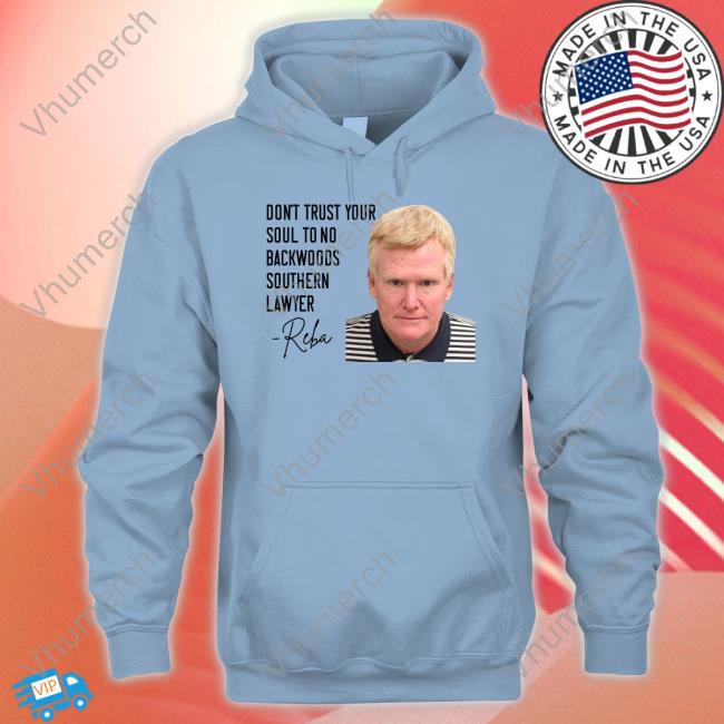 Don't Trust Your Soul To No Backwoods Southern Lawyer Reba Mcentire Long Sleeve