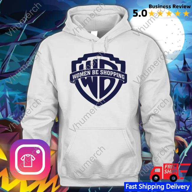 Women Be Shopping Hoodied Sweatshirt
