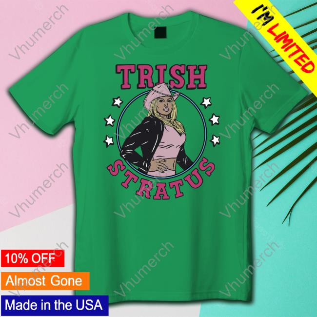 Homage Trish Stratus Shirt, T Shirt, Hoodie, Sweater, Long Sleeve T-Shirt And Tank Top