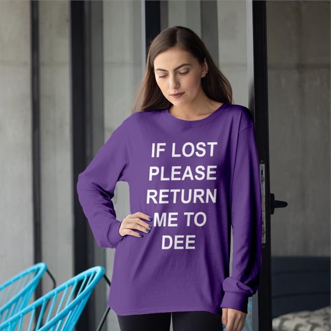 If Lost Please Return Me To Dee Tee