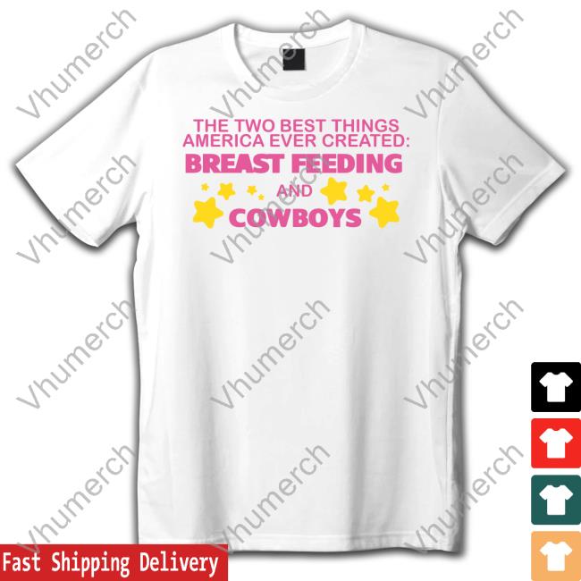 The Two Best Things America Ever Created Breast Feeding And Cowboys Hoodie