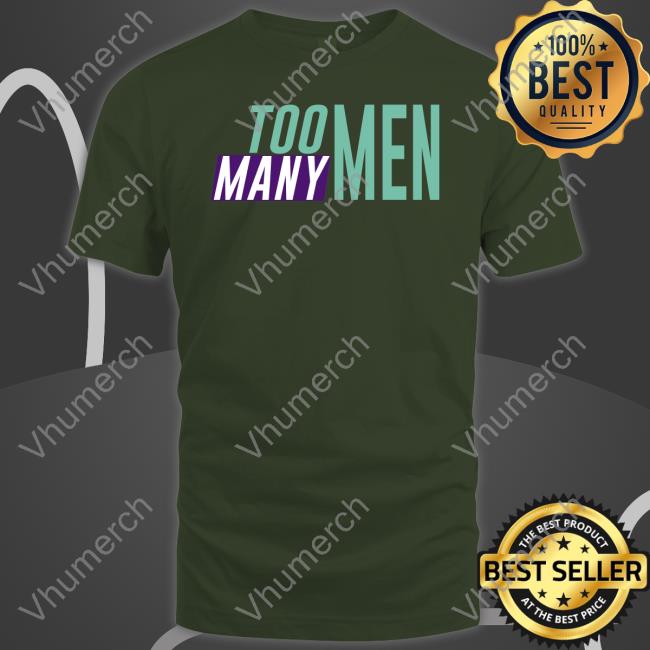 Too Many Men Hoodie Shayna Too Many Men Shirt Toomanymen Merch