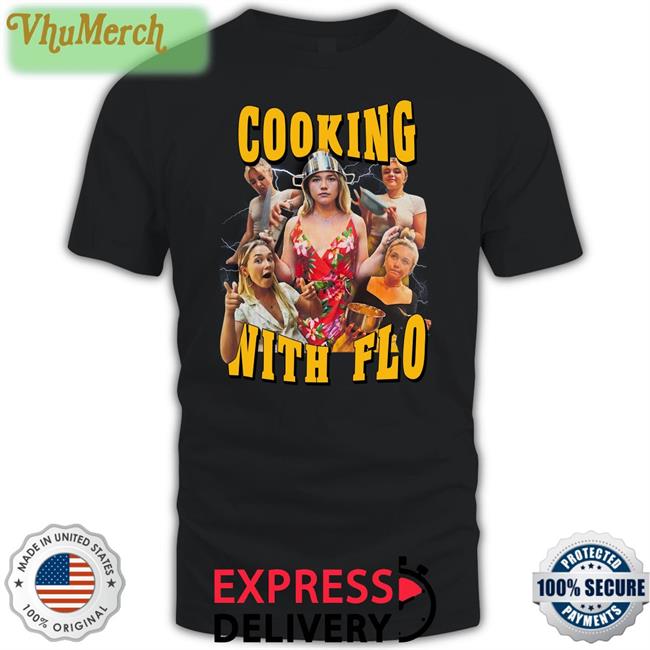 Y2ktees Cooking With Flo Shirt