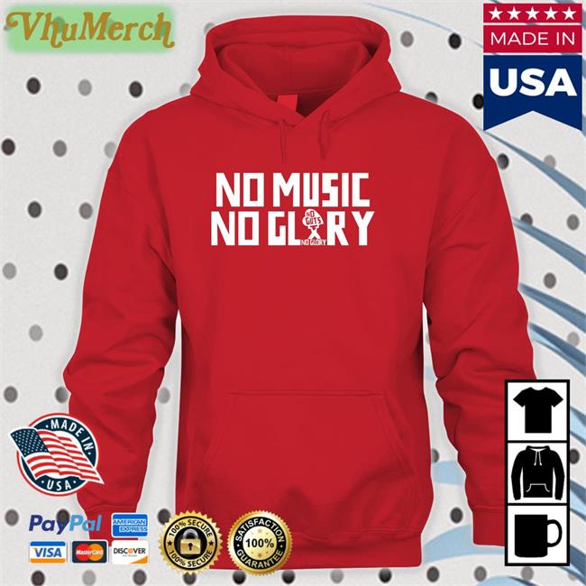 No Music No Glory Shirt