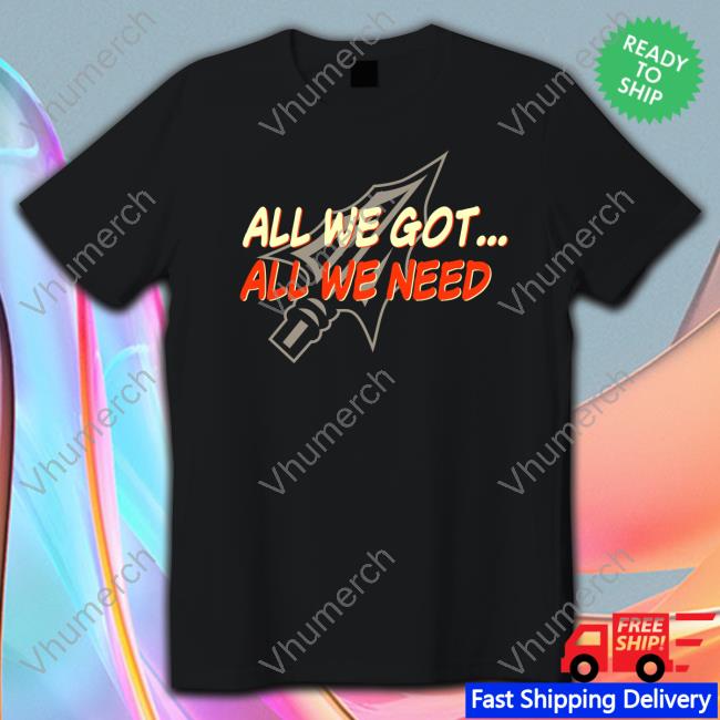 Seminoles Equipment All We Got All We Need Shirt