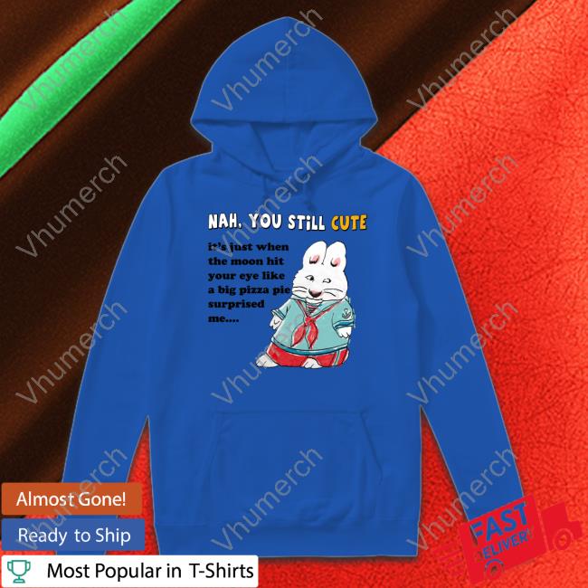 Jmcgg Nah You Still Cute It's Just Your Lack Of Info About Obscure Quirky Facts Surprised Me Hoodied Sweatshirt