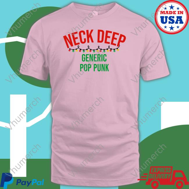 Neck Deep Merch Store Neck Deep Generic Pop Punk Christmas T Shirt Neckdeepuk