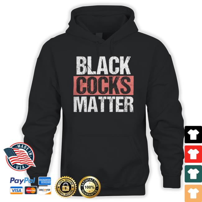 Black Cocks Matter shirt Adam22 Merch