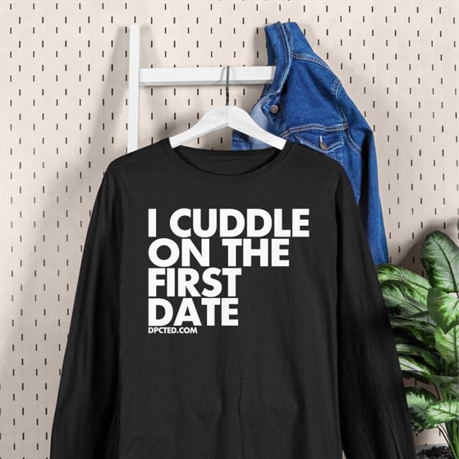 I Cuddle On The First Date Shirt Zayn Malik Zayn Malik Wearing I Cuddle On The First Date Shirt