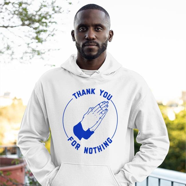 Thank You For Nothing Sweatshirt