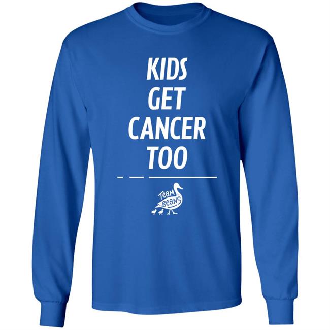 Team Beans Kid Get Cancer Too Shirt