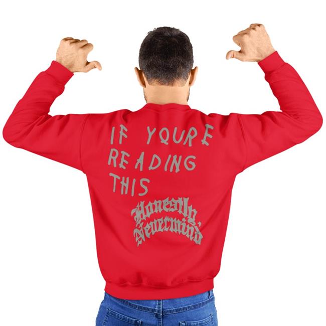 Honestly Nevermind Album If Youre Reading This Honestly Nevermind Shirt