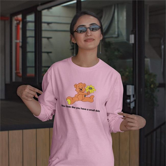 Polly Kole You Look Like You Have A Small Dick Shirt Ddlgplayground Store