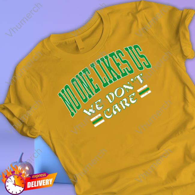 Barstool Sports Store No One Likes Us We Don't Care T Shirts No One Like Us Vintage T Shirts