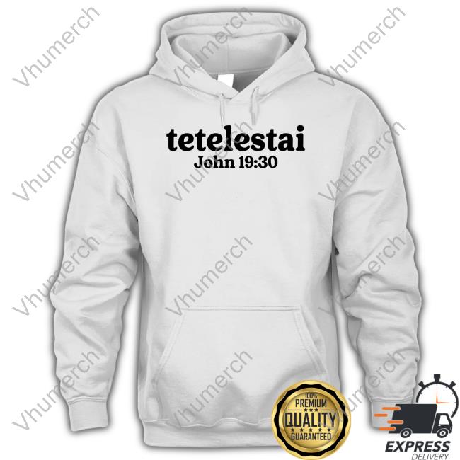 Prolifeabbyjohnson Tetelestai John 19.30 New Shirt