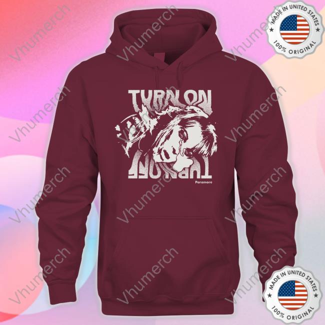Moira Paramore Turn On Turn Off Official Shirt Paramore Turn On Turn Off Hoodie