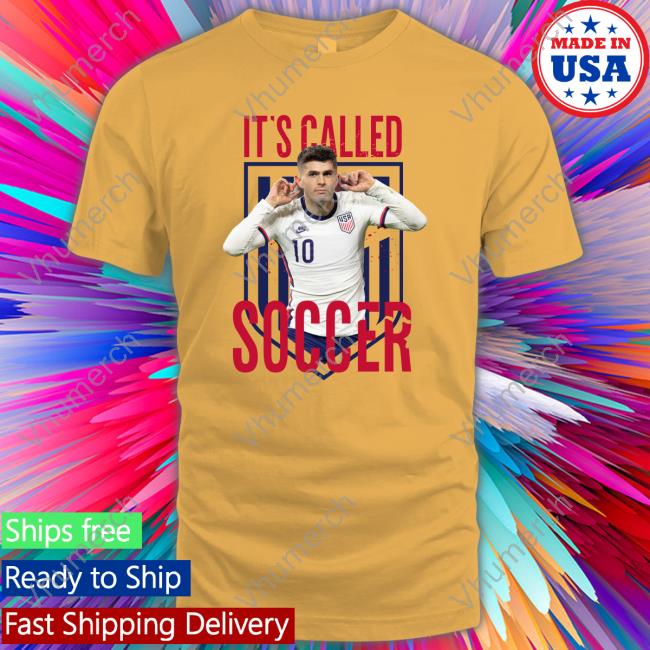Christian Pulisic It's Called Soccer Usa Soccer Tee Shirt
