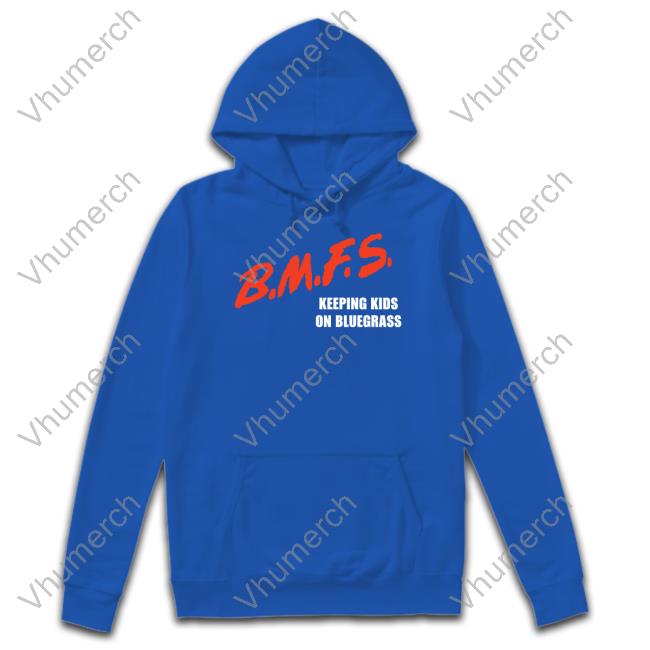 Bmfs Keeping Kids On Bluegrass Shirt Billystrings Bmfs Keeping Kids On Bluegrass Sweatshirt Duggers45