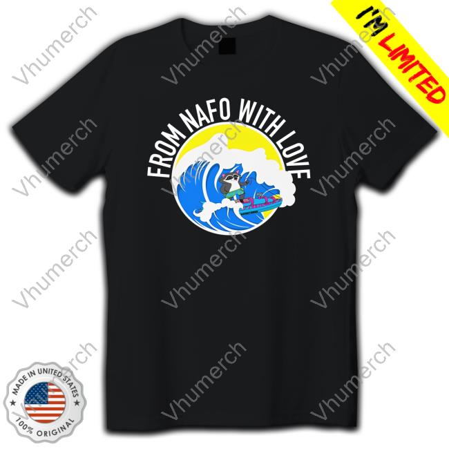 From Nafo With Love Tee Shirt