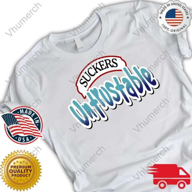 Suckers Untrustable T-Shirts