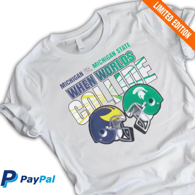 Official Michigan Wolverines Vs. Michigan State Spartans When Worlds College Sweatshirt