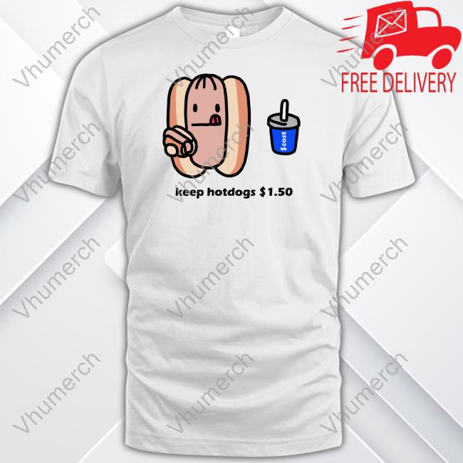 Official Costco Hot Dog Keep Hotdogs $ 1.5 Hoodie