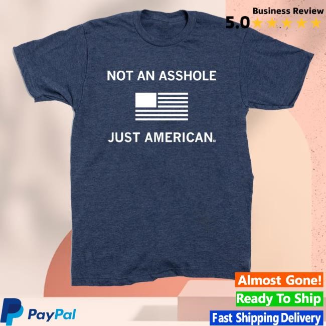 Raygun Merch Shop Store Official Not An Asshole Just American T Shirt