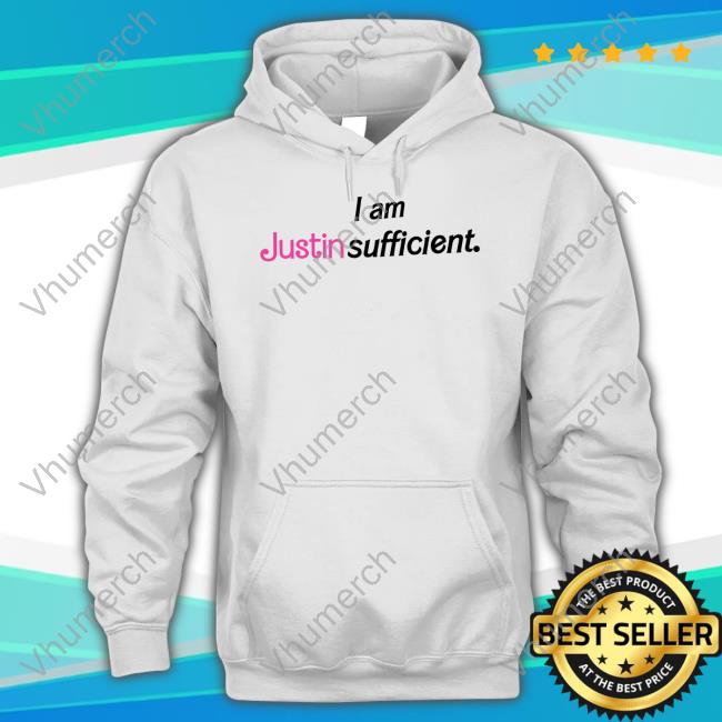 I Am Justin Sufficient Hoodie