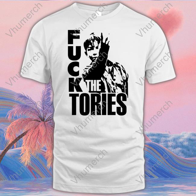 Nevillesouthall Fuck The Tories Shirts