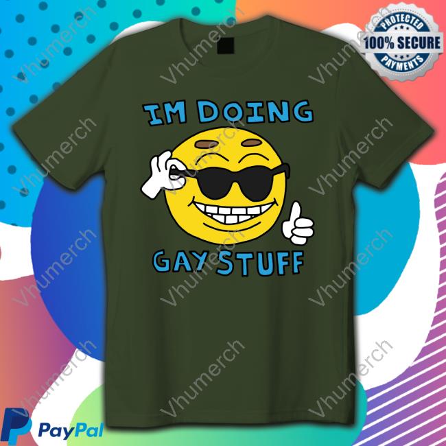 I'm Doing Gay Stuff Hoodie