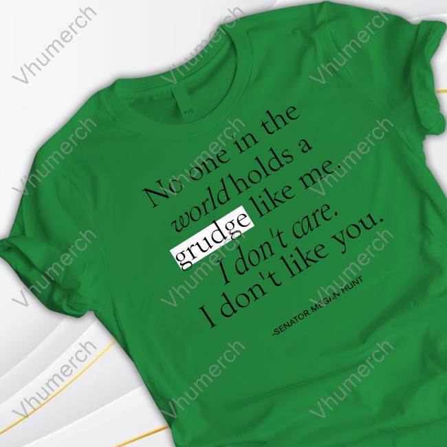 No One Holds A Grudge Tee Shirt