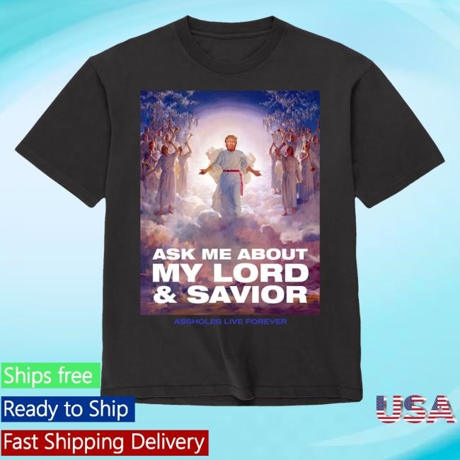 Assholes Live Forever Merch Lord And Savior Black Shirt Linda Finegold