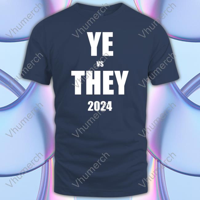 Lowvaluemail Merch Ye Vs They 2024 Hoodied Sweatshirt
