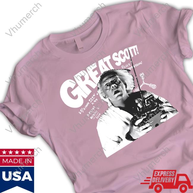 Back To The Future Merch Great Scott Funny Shirt