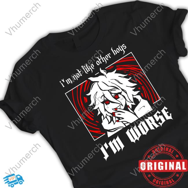 Cattenco Store I'm Not Like Other Boys I'm Worse Tee Shirt Lobotomy Bf I'm Not Like Other Boys I'm Worse T Shirt