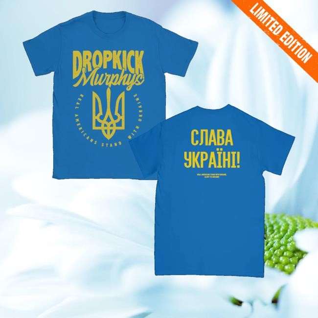 Dropkickmurphys Merch Ukraine T-Shirt, Hoodie, Tank Top, Sweater And Long Sleeve T-Shirt