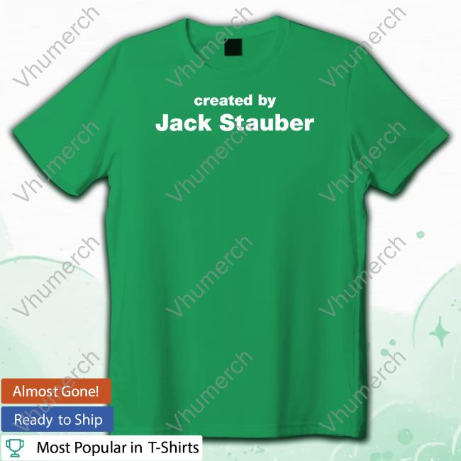 Created By Jack Stauber Funny Shirt