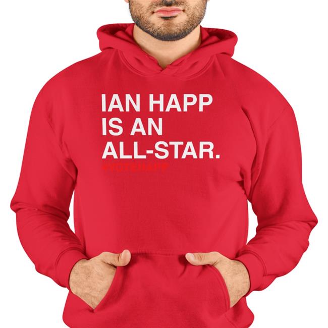 Chicago Cubs Ian Happ Is An All Star Votehapp Hoodie Sweatshirt Obvious Shirts Merch